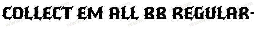 Collect Em All BB Regular字体转换